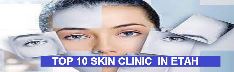 Top 10 Skin Clinic in Etah